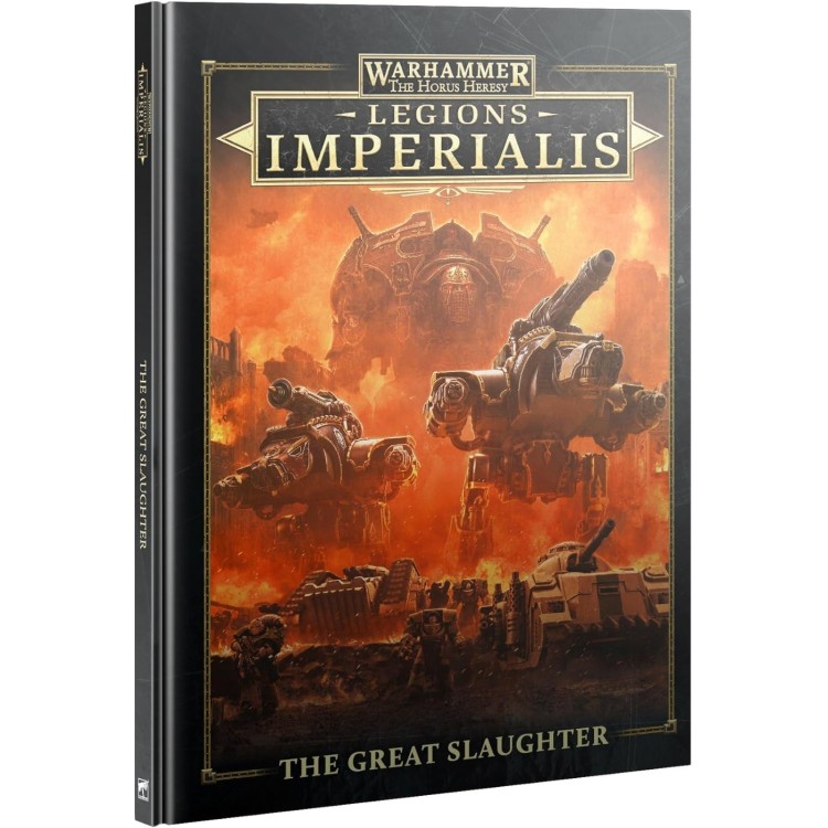 Warhammer The Horus Heresy Legions Imperialis - The Great Slaughter